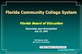 Florida Community College System Florida Board of Education Overview and Orientation July 23, 2001 P PowerPoint PPT Presentation