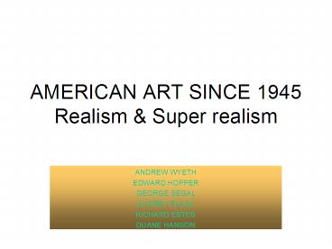 AMERICAN ART SINCE 1945 Realism