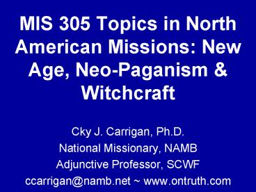 MIS 305 Topics in North American Missions: New Age, NeoPaganism