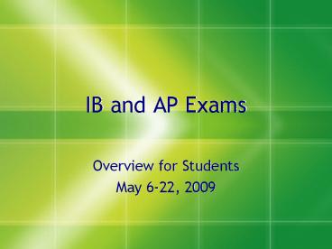 IB and AP Exams