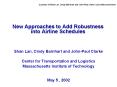 New Approaches to Add Robustness into Airline Schedules PowerPoint PPT Presentation