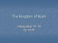 The Kingdom of Kush PowerPoint PPT Presentation