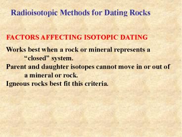 FACTORS AFFECTING ISOTOPIC DATING