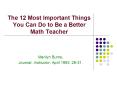 The 12 Most Important Things You Can Do to Be a Better Math Teacher PowerPoint PPT Presentation