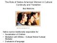 The Role of Native American Women in Cultural Continuity and Transition Bea Medicine PowerPoint PPT Presentation