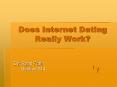 Does Internet Dating Really Work PowerPoint PPT Presentation