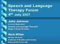 Speech and Language Therapy Forum 4th July 2007 PowerPoint PPT Presentation