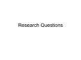 Research Questions PowerPoint PPT Presentation