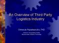 An Overview of Third Party Logistics Industry PowerPoint PPT Presentation