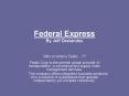 Federal Express By Jeff Deslandes PowerPoint PPT Presentation