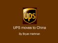 UPS moves to China PowerPoint PPT Presentation