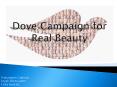 Dove Campaign for Real Beauty PowerPoint PPT Presentation