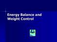 Energy Balance and Weight Control PowerPoint PPT Presentation