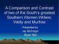 A Comparison and Contrast of two of the South PowerPoint PPT Presentation