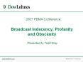 Broadcast Indecency, Profanity and Obscenity  Presented by Todd Gray PowerPoint PPT Presentation