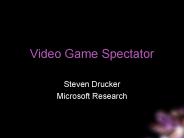 Video Game Spectator