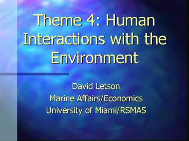 Theme 4: Human Interactions with the Environment