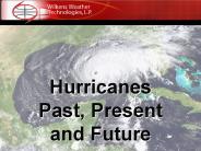 Hurricanes Past, Present and Future