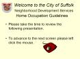 Welcome to the City of Suffolk Neighborhood Development Services Home Occupation Guidelines PowerPoint PPT Presentation