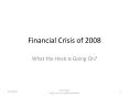Financial Crisis of 2008 PowerPoint PPT Presentation