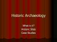 Historic Archaeology PowerPoint PPT Presentation