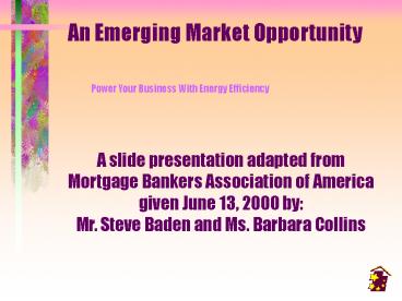 An Emerging Market Opportunity