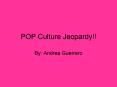 POP Culture Jeopardy PowerPoint PPT Presentation
