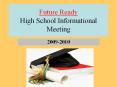Future Ready High School Informational Meeting PowerPoint PPT Presentation
