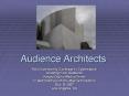 Audience Architects PowerPoint PPT Presentation