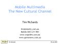Mobile Multimedia The New Cultural Channel PowerPoint PPT Presentation