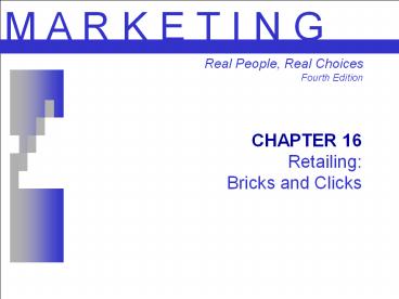 CHAPTER 16 Retailing: Bricks and Clicks