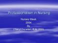 Professionalism in Nursing PowerPoint PPT Presentation