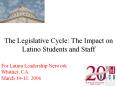 The Legislative Cycle: The Impact on Latino Students and Staff PowerPoint PPT Presentation