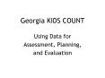 Georgia KIDS COUNT PowerPoint PPT Presentation