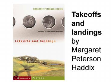 Takeoffs and landings by Margaret Peterson Haddix