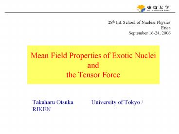 Mean Field Properties of Exotic Nuclei and the Tensor Force