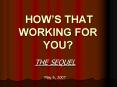 HOWS THAT WORKING FOR YOU PowerPoint PPT Presentation