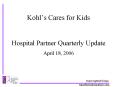 Kohls Cares for Kids Hospital Partner Quarterly Update PowerPoint PPT Presentation