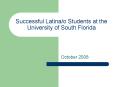 Successful Latinao Students at the University of South Florida PowerPoint PPT Presentation
