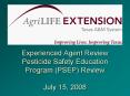 Experienced Agent Review Pesticide Safety Education Program PSEP Review July 15, 2008 PowerPoint PPT Presentation