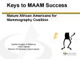 Keys to MAAM Success Mature African Americans for Mammography Coalition PowerPoint PPT Presentation