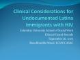 Clinical Considerations for Undocumented Latina Immigrants with HIV PowerPoint PPT Presentation