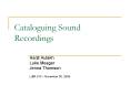 Cataloguing Sound Recordings PowerPoint PPT Presentation
