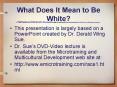 What Does It Mean to Be White PowerPoint PPT Presentation
