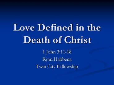 Love Defined in the Death of Christ