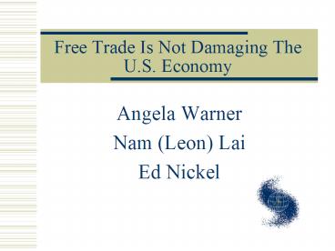 Free Trade Is Not Damaging The U.S. Economy