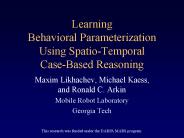 Learning Behavioral Parameterization Using SpatioTemporal CaseBased Reasoning