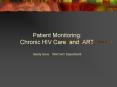 Patient Monitoring: Chronic HIV Care and ART Sandy Gove WHO HIV Department PowerPoint PPT Presentation