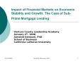 Impact of Financial Markets on Economic Stability and Growth: The Case of SubPrime Mortgage Lending PowerPoint PPT Presentation