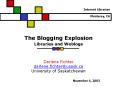The Blogging Explosion Libraries and Weblogs PowerPoint PPT Presentation